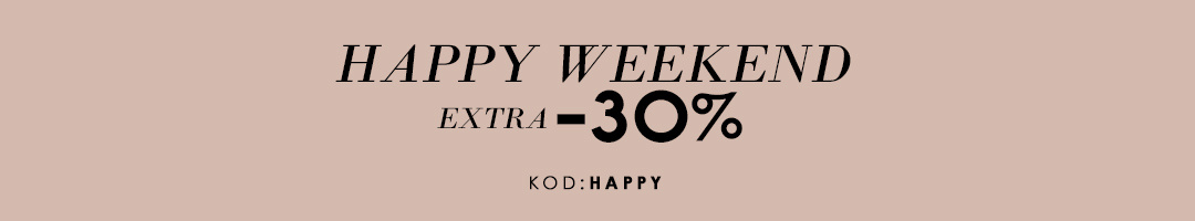 HAPPY WEEKEND-30%